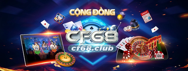 CF68 – Game bài CF68 Club: Game bài trực tuyến hàng đầu Việt Nam