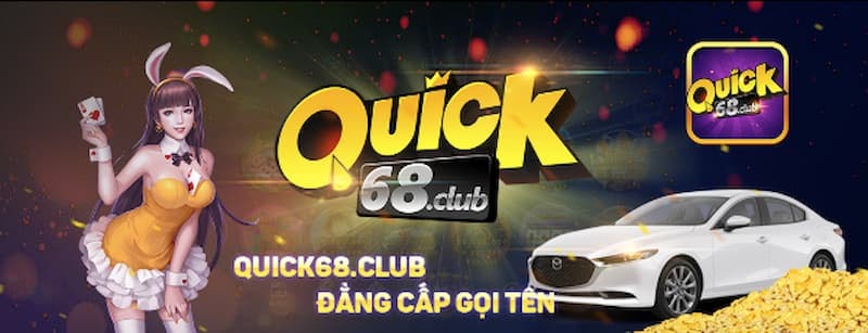 Quick68 – Game bài Quick68.Club: Nổ hũ triệu đô