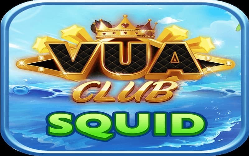 Vua club squid – Game bài VuaClub Squid: Ông hoàng trở lại