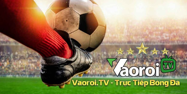 Giới thiệu về web xem bóng đá vaoroi tv